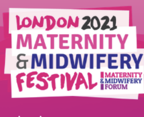 London Maternity and Midwifery Festival 2021